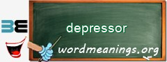 WordMeaning blackboard for depressor